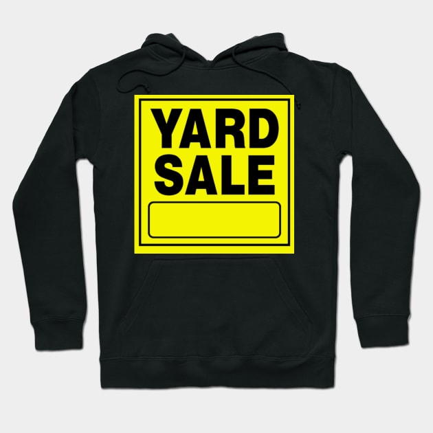 Yard Sale Hoodie by NateCoTees